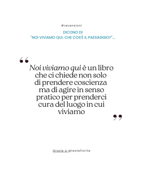Copertina evento  La prima recensione di "Noi viviamo qui. Che cos'é il paesaggio?"