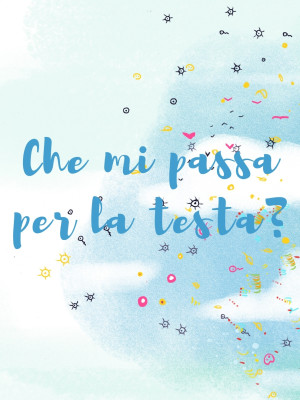 Copertina evento  Che mi passa per la testa?