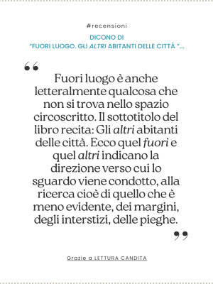Copertina evento  Dicono di... "Fuori luogo. Gli altri abitanti delle città"