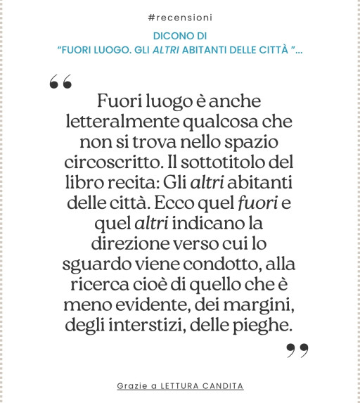 Dicono di... "Fuori luogo. Gli altri abitanti delle città"