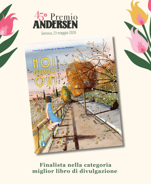 Copertina evento  "Noi viviamo qui", finalista al 45° premio Andersen 2026