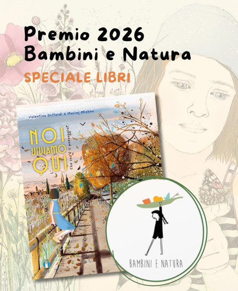 Copertina evento  "Noi viviamo qui. Che cos'è il paesaggio?" premio Bambini e Natura / Speciale Libri 2026